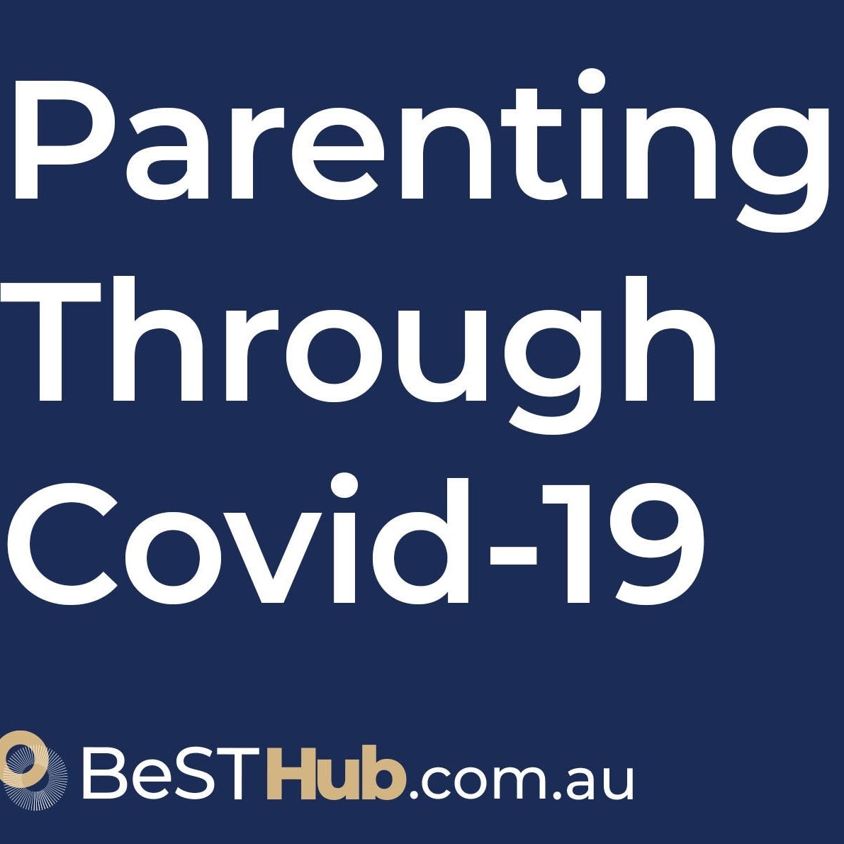 Parenting Through Covid-19