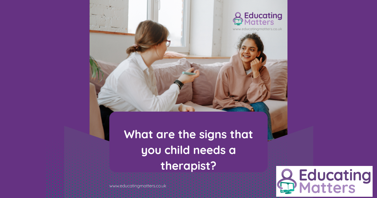 What are the signs that your child needs a therapist?